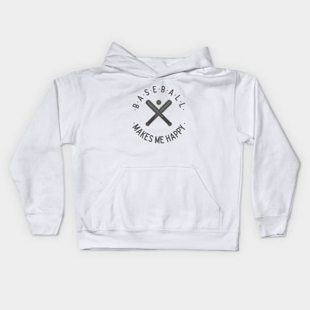 Baseball makes me happy Kids Hoodie by Fun Graffix!